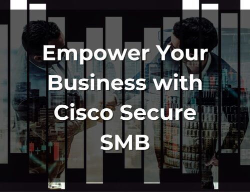 Empower Your Business with Cisco Secure SMB